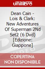 Dean Cain - Lois & Clark: New Adventures Of Superman 2Nd Set2 (6 Dvd) [Edizione: Giappone] dvd