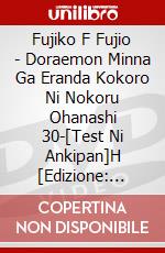 Fujiko F Fujio - Doraemon Minna Ga Eranda Kokoro Ni Nokoru Ohanashi 30-[Test Ni Ankipan]H [Edizione: Giappone] dvd