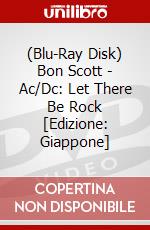 (Blu-Ray Disk) Bon Scott - Ac/Dc: Let There Be Rock [Edizione: Giappone] brd