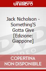Jack Nicholson - Something'S Gotta Give [Edizione: Giappone] dvd