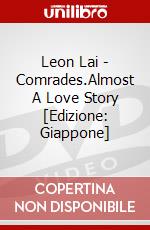 Leon Lai - Comrades.Almost A Love Story [Edizione: Giappone] dvd