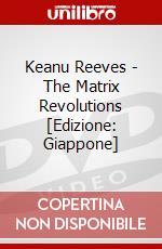 Keanu Reeves - The Matrix Revolutions [Edizione: Giappone] dvd