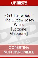 Clint Eastwood - The Outlaw Josey Wales [Edizione: Giappone] dvd