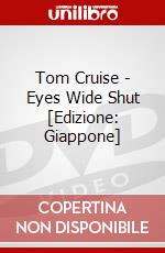 Tom Cruise - Eyes Wide Shut [Edizione: Giappone] dvd
