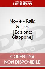 Movie - Rails & Ties [Edizione: Giappone] dvd
