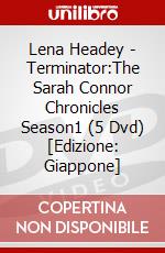 Lena Headey - Terminator:The Sarah Connor Chronicles Season1 (5 Dvd) [Edizione: Giappone] dvd