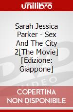 Sarah Jessica Parker - Sex And The City 2[The Movie] [Edizione: Giappone] dvd