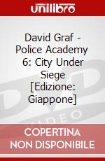 David Graf - Police Academy 6: City Under Siege [Edizione: Giappone] dvd