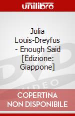 Julia Louis-Dreyfus - Enough Said [Edizione: Giappone] dvd