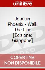 Joaquin Phoenix - Walk The Line [Edizione: Giappone] dvd