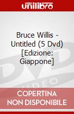 Bruce Willis - Untitled (5 Dvd) [Edizione: Giappone] dvd