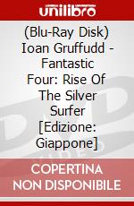 (Blu-Ray Disk) Ioan Gruffudd - Fantastic Four: Rise Of The Silver Surfer [Edizione: Giappone] brd