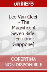 Lee Van Cleef - The Magnificent Seven Ride! [Edizione: Giappone] dvd