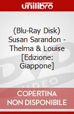 (Blu-Ray Disk) Susan Sarandon - Thelma & Louise [Edizione: Giappone] brd