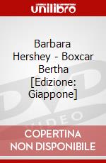Barbara Hershey - Boxcar Bertha [Edizione: Giappone] dvd