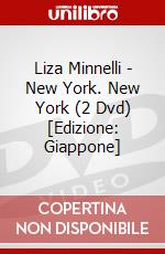 Liza Minnelli - New York. New York (2 Dvd) [Edizione: Giappone] dvd