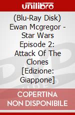 (Blu-Ray Disk) Ewan Mcgregor - Star Wars Episode 2: Attack Of The Clones [Edizione: Giappone] brd