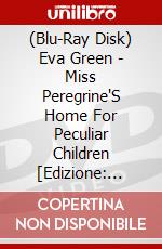 (Blu-Ray Disk) Eva Green - Miss Peregrine'S Home For Peculiar Children [Edizione: Giappone] brd