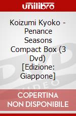 Koizumi Kyoko - Penance Seasons Compact Box (3 Dvd) [Edizione: Giappone] dvd