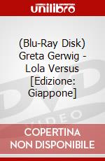 (Blu-Ray Disk) Greta Gerwig - Lola Versus [Edizione: Giappone] brd