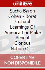 Sacha Baron Cohen - Borat Cultural Learnings Of America For Make Benefit Glorious Nation Of [Edizione: Giappone] dvd