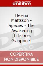 Helena Mattsson - Species - The Awakening [Edizione: Giappone] dvd