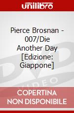 Pierce Brosnan - 007/Die Another Day [Edizione: Giappone] dvd