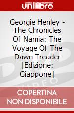 Georgie Henley - The Chronicles Of Narnia: The Voyage Of The Dawn Treader [Edizione: Giappone] dvd