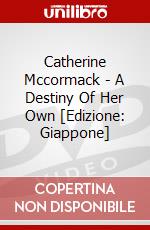 Catherine Mccormack - A Destiny Of Her Own [Edizione: Giappone] dvd