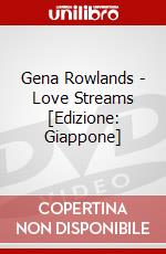 Gena Rowlands - Love Streams [Edizione: Giappone] dvd