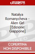 Natalya Romanycheva - Alien Girl [Edizione: Giappone] dvd