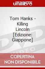 Tom Hanks - Killing Lincoln [Edizione: Giappone] dvd