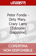 Peter Fonda - Dirty Mary. Crazy Larry [Edizione: Giappone] dvd