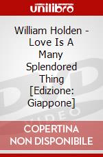 William Holden - Love Is A Many Splendored Thing [Edizione: Giappone] dvd