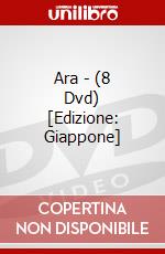 Ara - (8 Dvd) [Edizione: Giappone] dvd