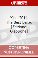 Xia - 2014 The Best Ballad  [Edizione: Giappone] dvd
