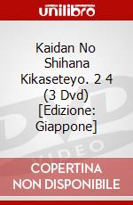Kaidan No Shihana Kikaseteyo. 2 4 (3 Dvd) [Edizione: Giappone] dvd