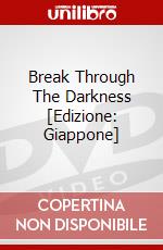 Break Through The Darkness [Edizione: Giappone] dvd