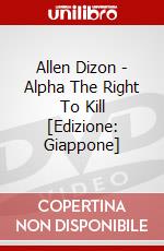 Allen Dizon - Alpha The Right To Kill [Edizione: Giappone] dvd