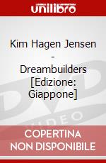 Kim Hagen Jensen - Dreambuilders [Edizione: Giappone] dvd