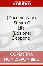 (Documentary) - Steam Of Life [Edizione: Giappone] dvd