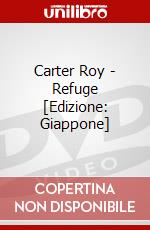 Carter Roy - Refuge [Edizione: Giappone] dvd
