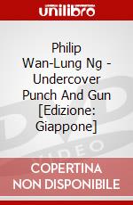 Philip Wan-Lung Ng - Undercover Punch And Gun [Edizione: Giappone] dvd