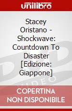 Stacey Oristano - Shockwave: Countdown To Disaster [Edizione: Giappone] dvd