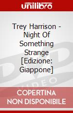 Trey Harrison - Night Of Something Strange [Edizione: Giappone] dvd