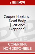 Cooper Hopkins - Dead Body [Edizione: Giappone] dvd