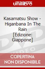 Kasamatsu Show - Higanbana In The Rain [Edizione: Giappone] dvd