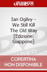 Ian Ogilvy - We Still Kill The Old Way  [Edizione: Giappone] dvd