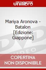 Mariya Aronova - Batalon [Edizione: Giappone] dvd