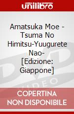 Amatsuka Moe - Tsuma No Himitsu-Yuugurete Nao- [Edizione: Giappone] dvd